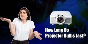 How Long Do Projector Bulbs Last? How Many Hours? Know the Exact Time To Replace | Projector Lamp Guide 2025