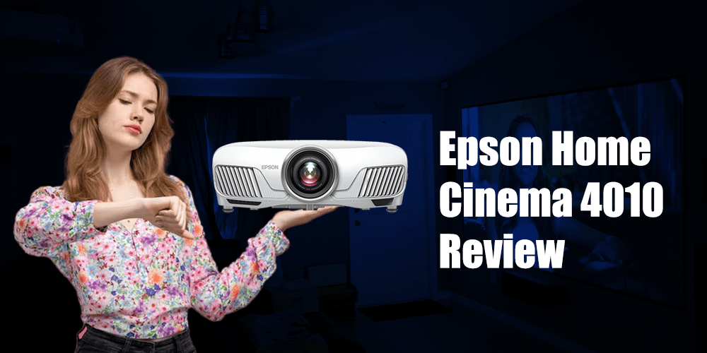 Epson Home Cinema 4010 Review