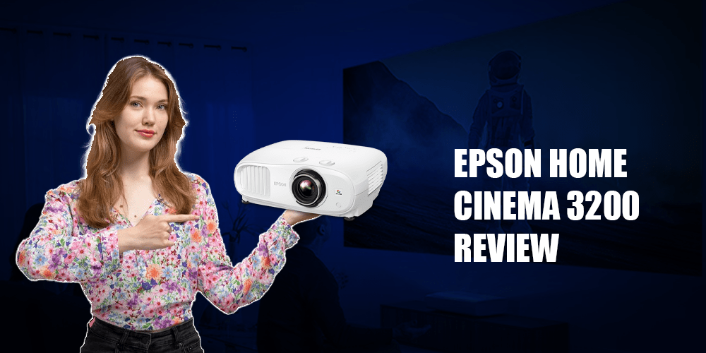 Epson Home Cinema 3200 Review
